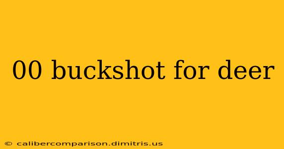 00 buckshot for deer