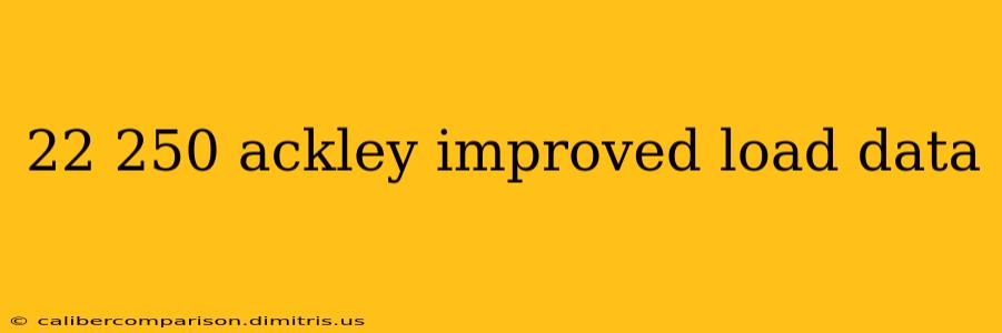 22 250 ackley improved load data