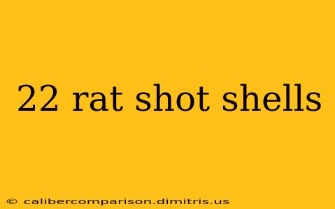 22 rat shot shells