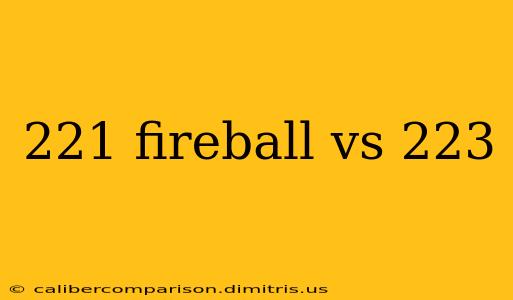 221 fireball vs 223