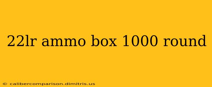 22lr ammo box 1000 round