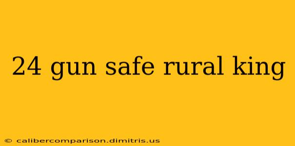 24 gun safe rural king