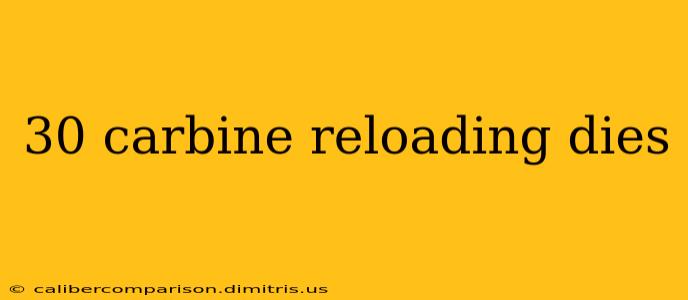 30 carbine reloading dies