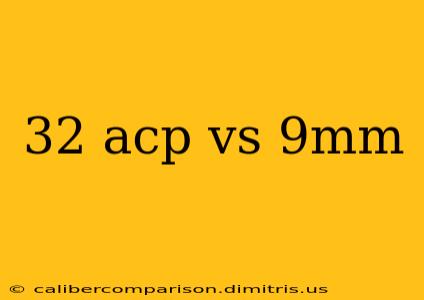 32 acp vs 9mm