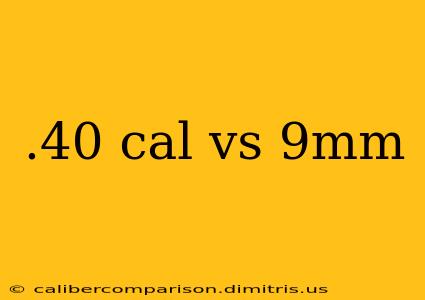 .40 cal vs 9mm