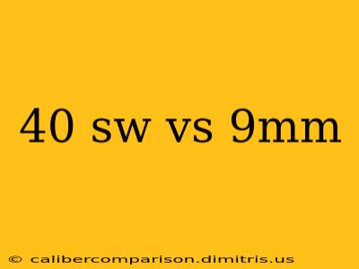 40 sw vs 9mm