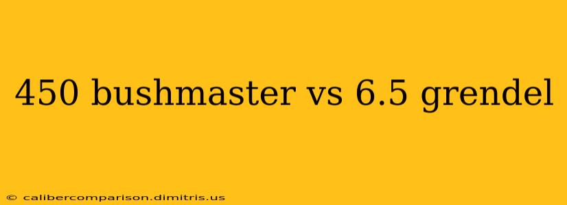 450 bushmaster vs 6.5 grendel