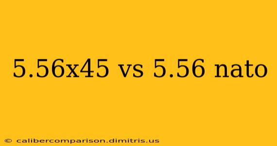 5.56x45 vs 5.56 nato