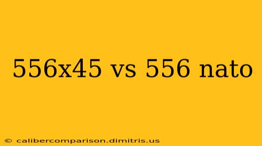 556x45 vs 556 nato