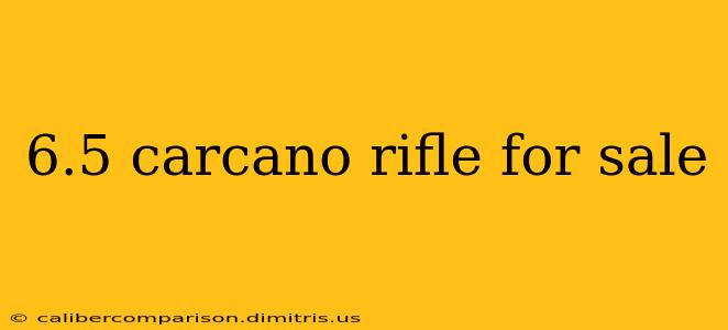 6.5 carcano rifle for sale