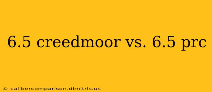 6.5 creedmoor vs. 6.5 prc