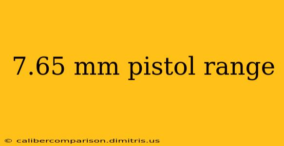 7.65 mm pistol range