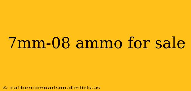 7mm-08 ammo for sale