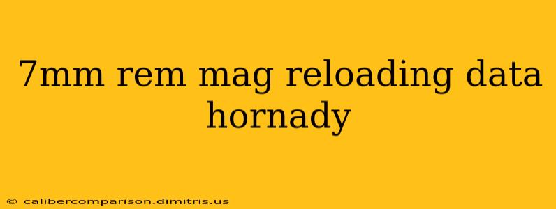 7mm rem mag reloading data hornady