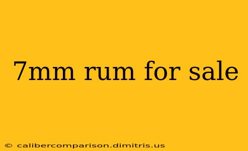 7mm rum for sale