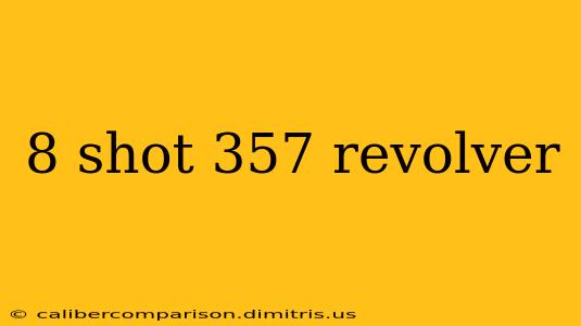 8 shot 357 revolver