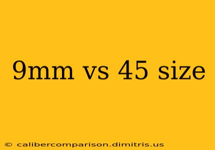 9mm vs 45 size