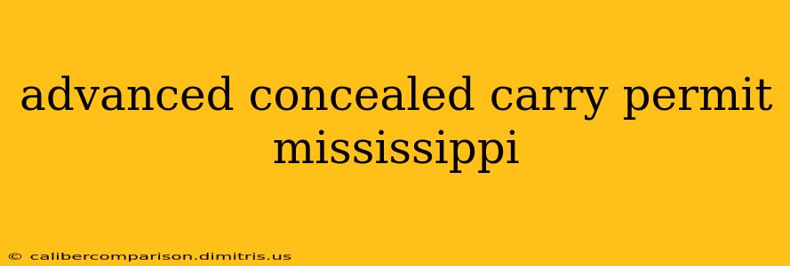 advanced concealed carry permit mississippi