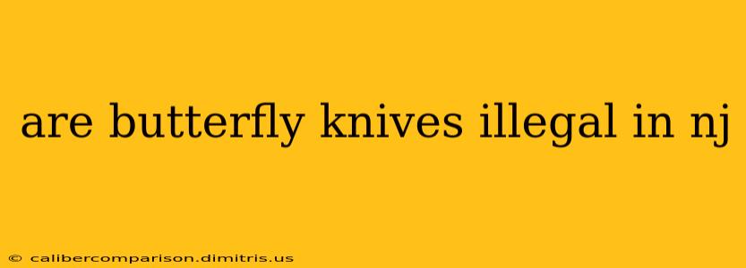 are butterfly knives illegal in nj