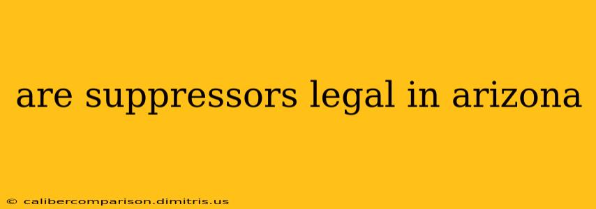 are suppressors legal in arizona