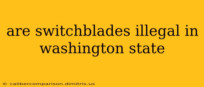 are switchblades illegal in washington state