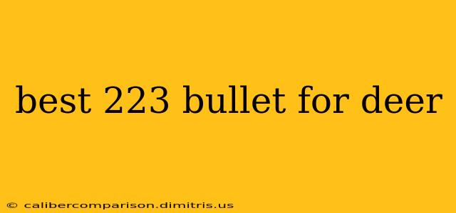 best 223 bullet for deer