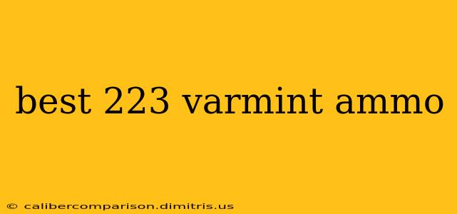 best 223 varmint ammo