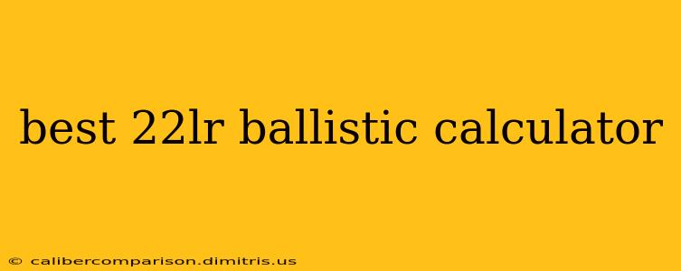 best 22lr ballistic calculator