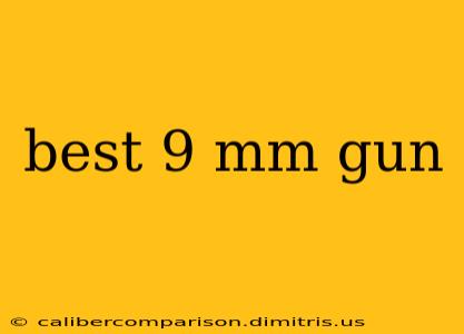 best 9 mm gun