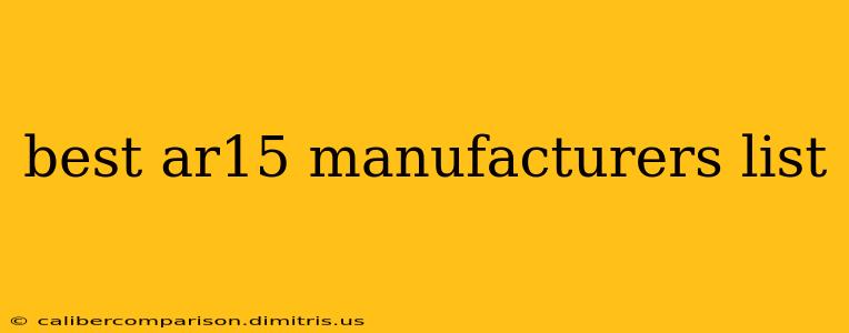 best ar15 manufacturers list