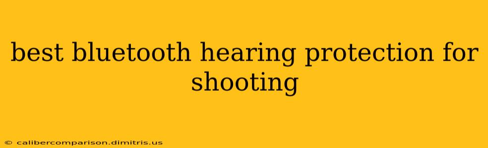 best bluetooth hearing protection for shooting