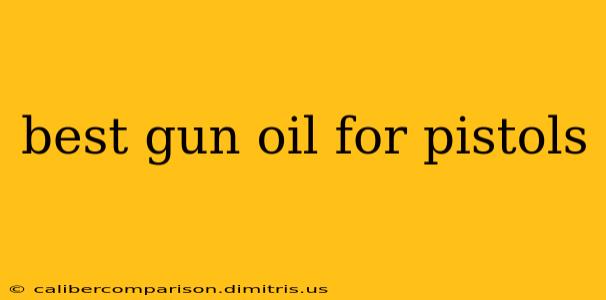 best gun oil for pistols