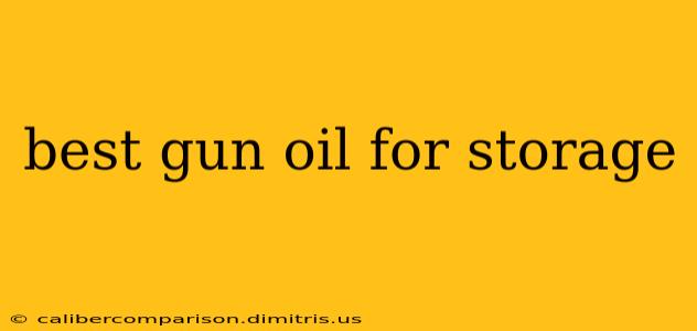 best gun oil for storage