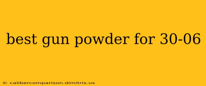 best gun powder for 30-06