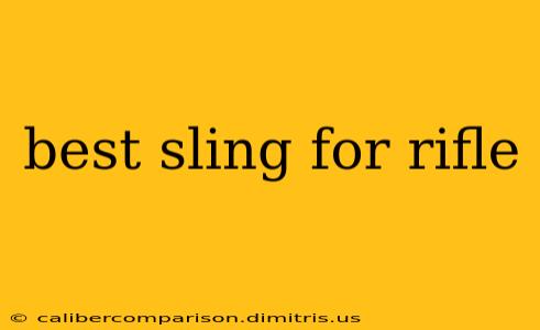 best sling for rifle