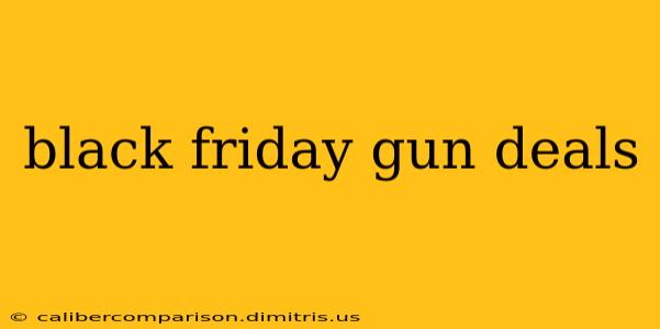 black friday gun deals