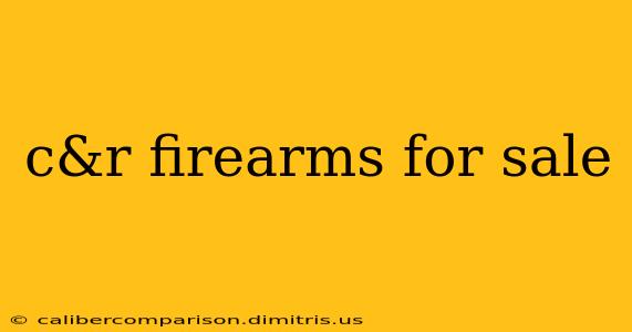 c&r firearms for sale