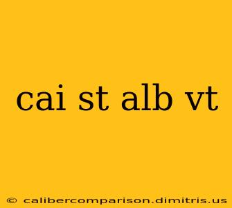 cai st alb vt