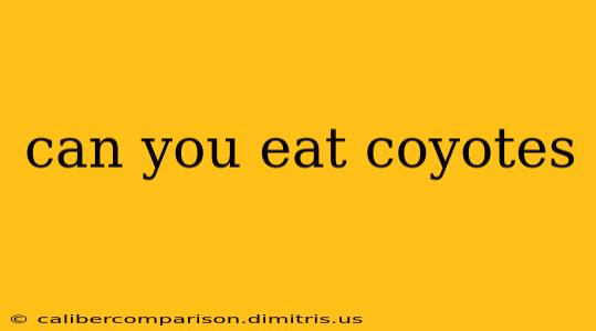 can you eat coyotes