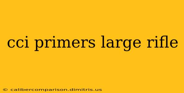 cci primers large rifle