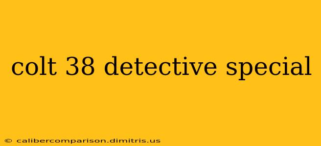 colt 38 detective special