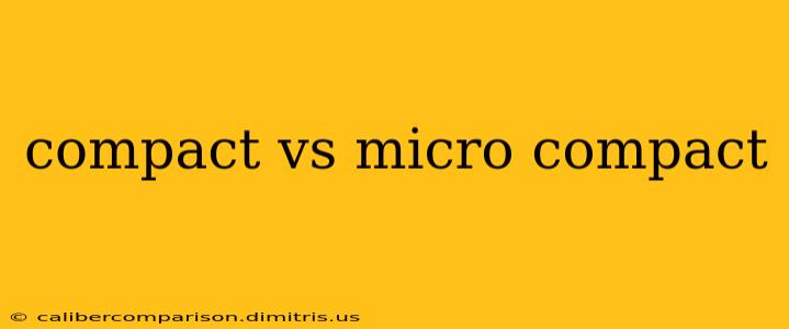 compact vs micro compact