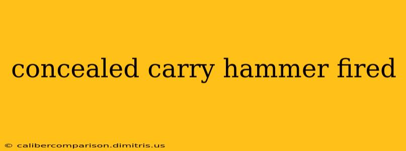 concealed carry hammer fired