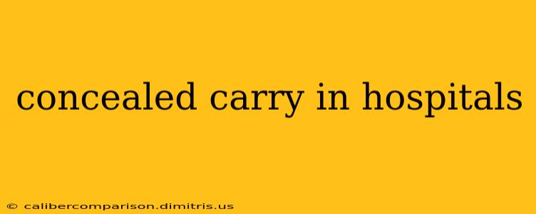 concealed carry in hospitals