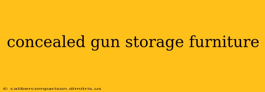 concealed gun storage furniture