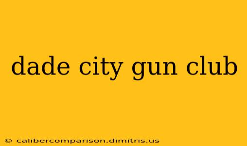 dade city gun club