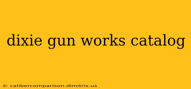 dixie gun works catalog