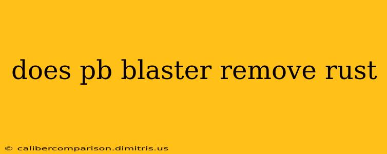 does pb blaster remove rust