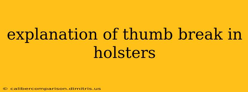 explanation of thumb break in holsters