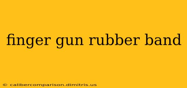 finger gun rubber band